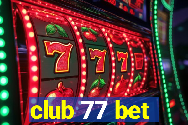 club 77 bet